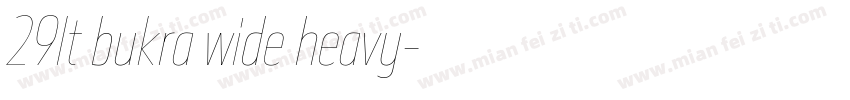 29lt bukra wide heavy字体转换
